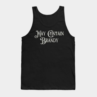 May Contain Brandy Tank Top